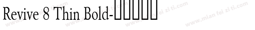 Revive 8 Thin Bold字体转换